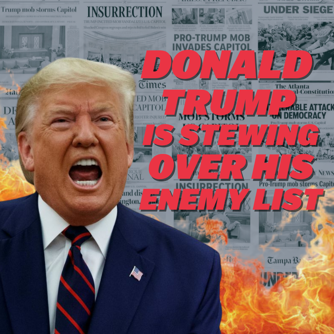 DONALD_TRUMP_IS_STEWING_OVER_HIS_ENEMY_LIST.png.png